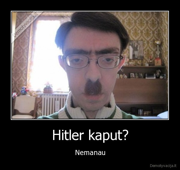 Hitler kaput?