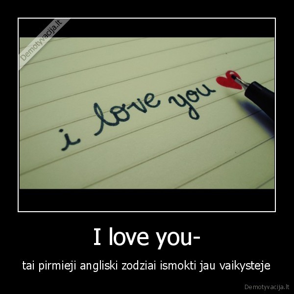 I love you-