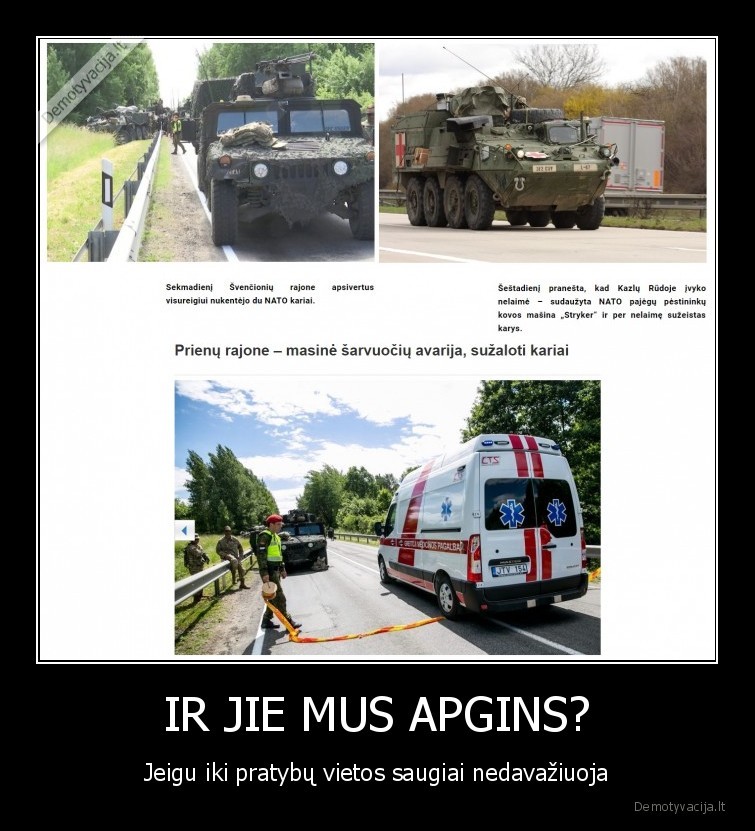 IR JIE MUS APGINS?