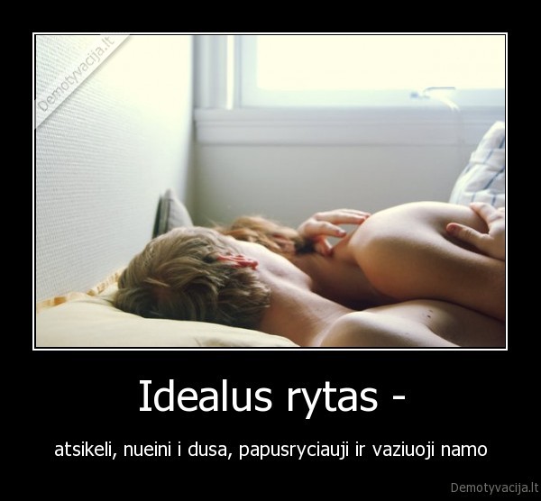 Idealus rytas -