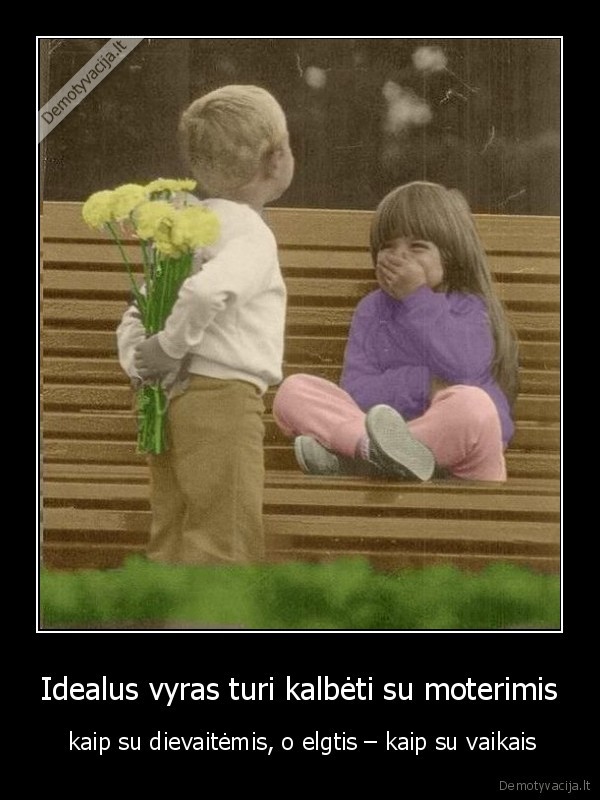 idealus, vyras,tikras, vyras,geles, merginai