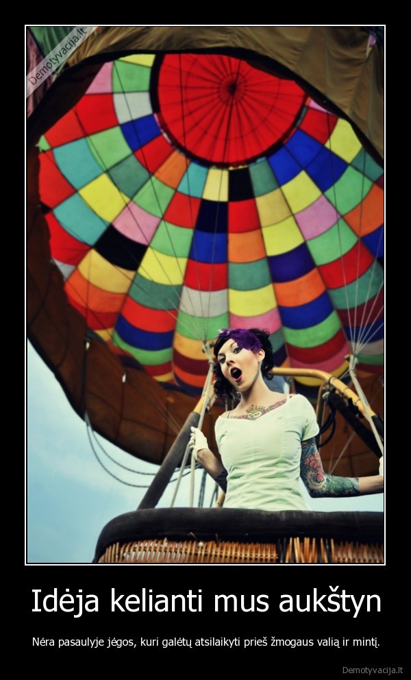 Idėja kelianti mus aukštyn