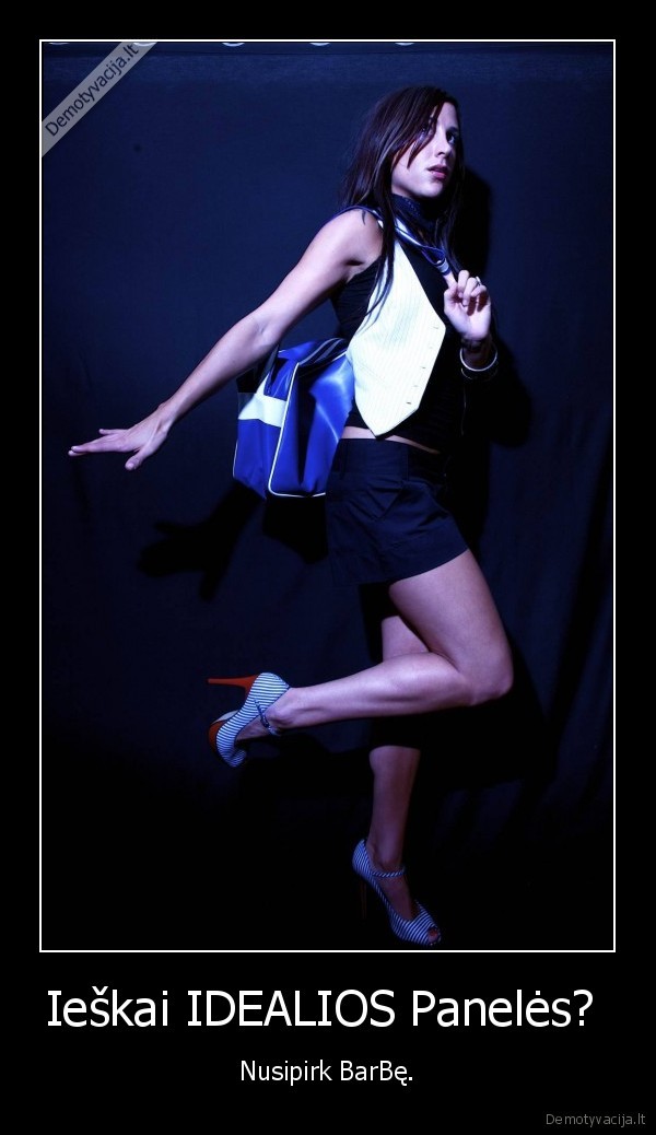Ieškai IDEALIOS Panelės? 