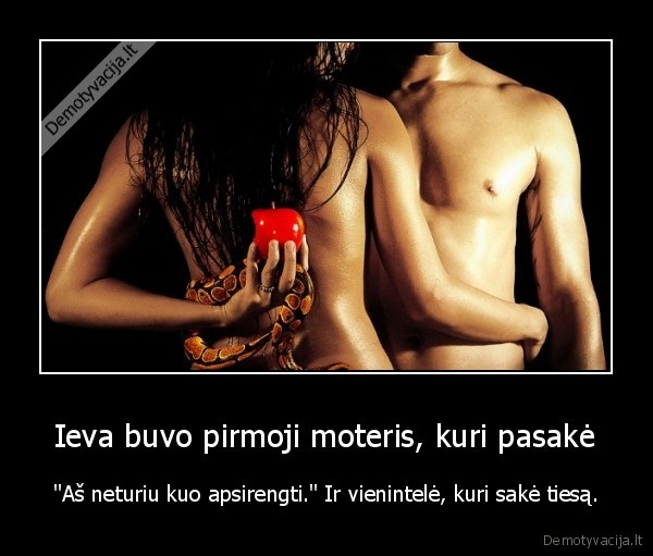 Ieva buvo pirmoji moteris, kuri pasakė