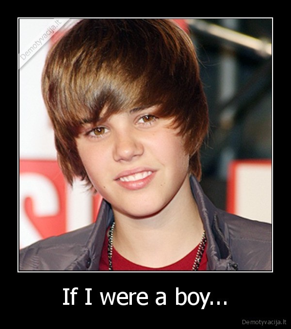 If I were a boy...