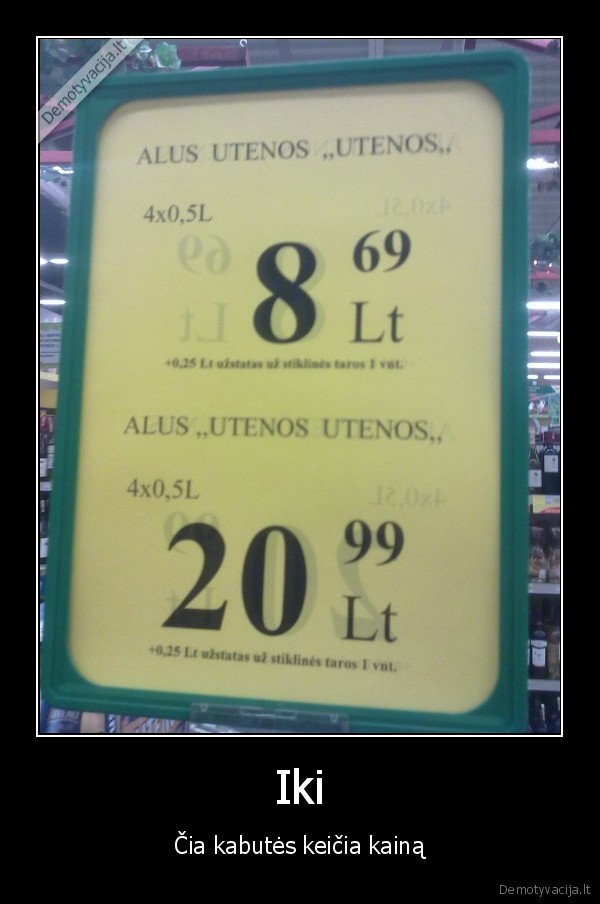 pasiziurekit, kaina, kita, o, kiekis, tas, pats, lol