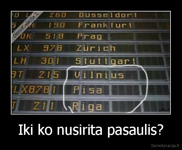Iki ko nusirita pasaulis?