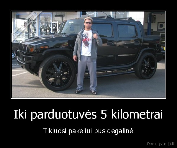 hummer,degalai,ryja, kura