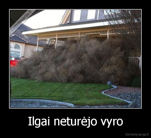 Ilgai neturėjo vyro