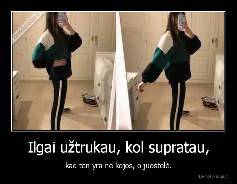 kojos,juostele,mergina,wtf