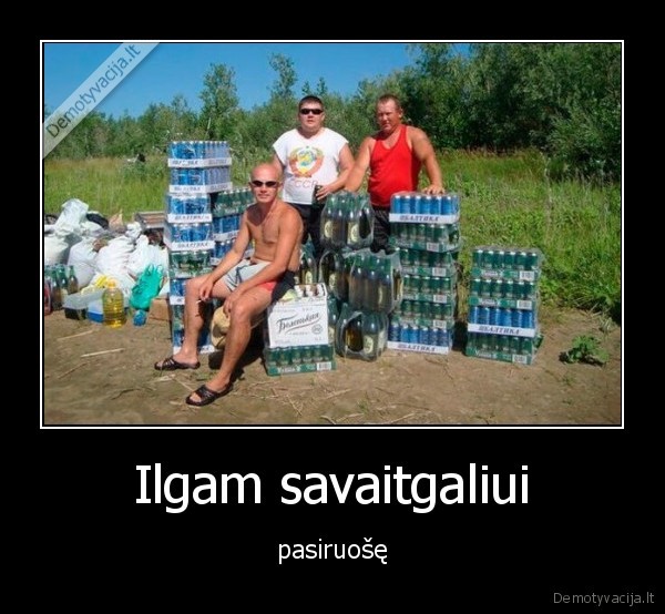 savaitalis,ilgas,pasiruose