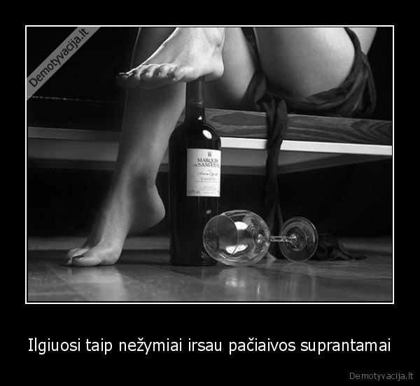 Ilgiuosi taip nežymiai irsau pačiaivos suprantamai