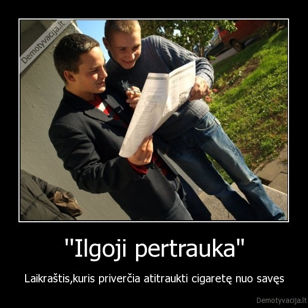 ''Ilgoji pertrauka&quot;