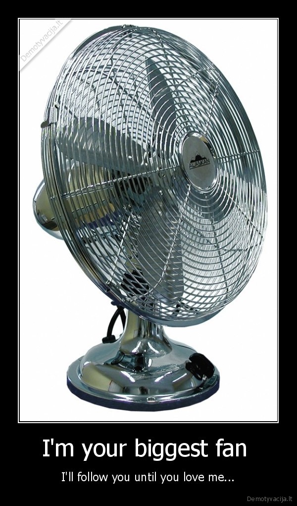 paparazzi, daina, tu, esi, mano, didziausias, ventiliatorius