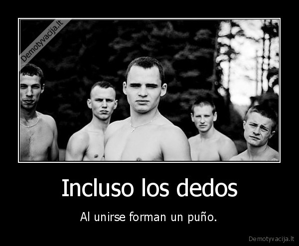 Incluso los dedos