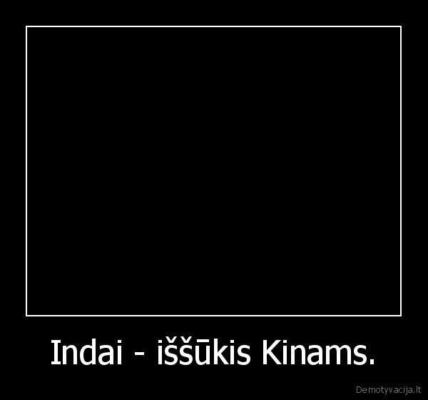 Indai - iššūkis Kinams.