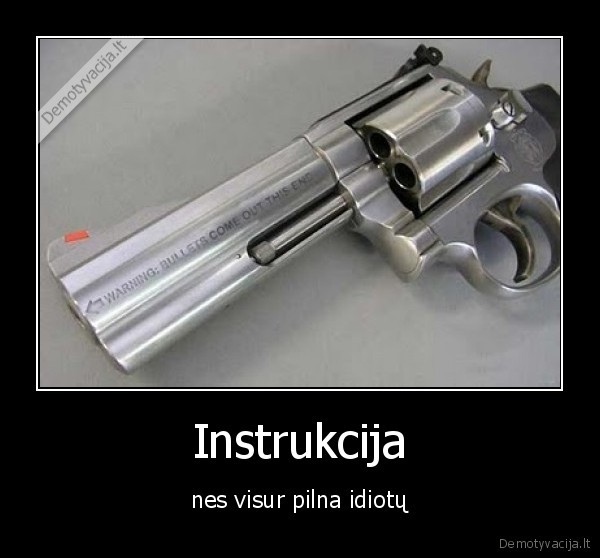ginklas,instrukcijos,skaityk,idiotai