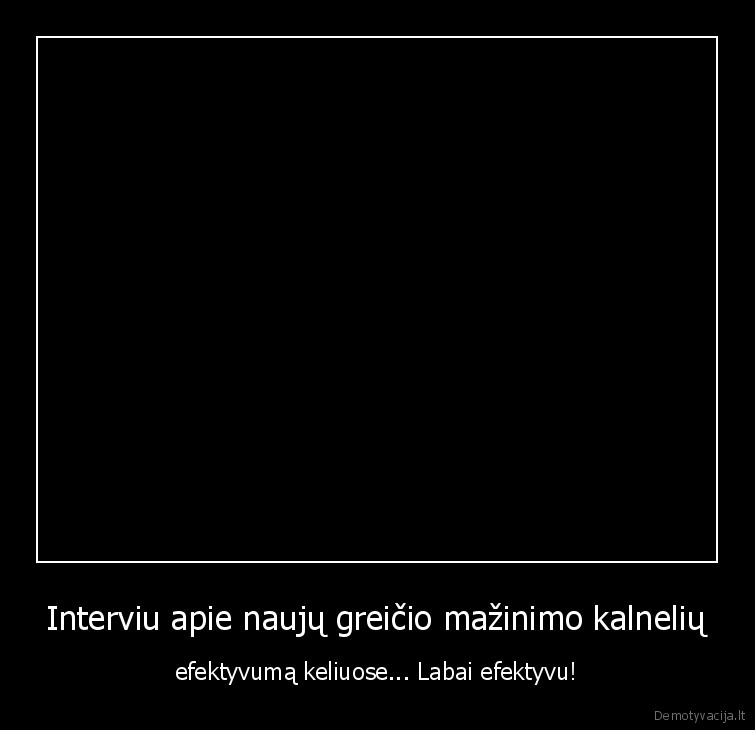 keliai,kalneliai,greitis