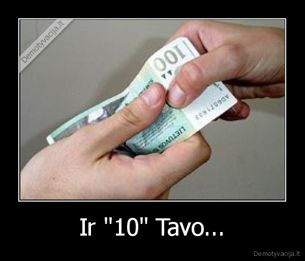 Ir &quot;10&quot; Tavo...