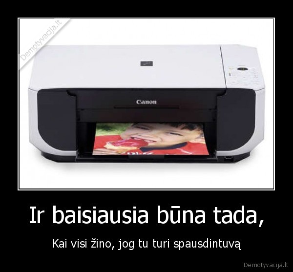 Ir baisiausia būna tada,