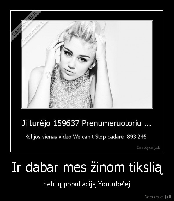 Ir dabar mes žinom tikslią