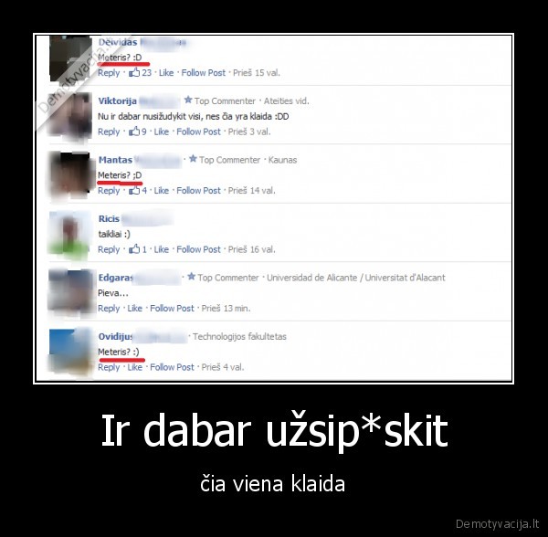 Ir dabar užsip*skit