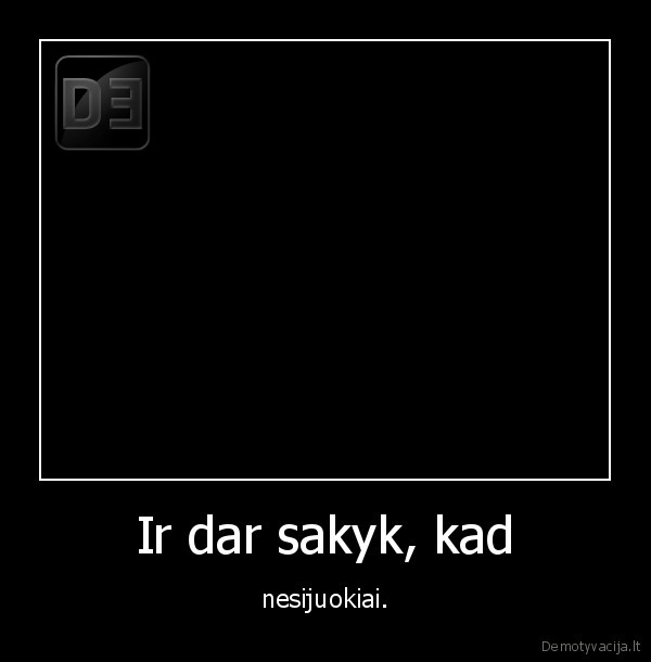 kudikis,juoktis,bliumpt