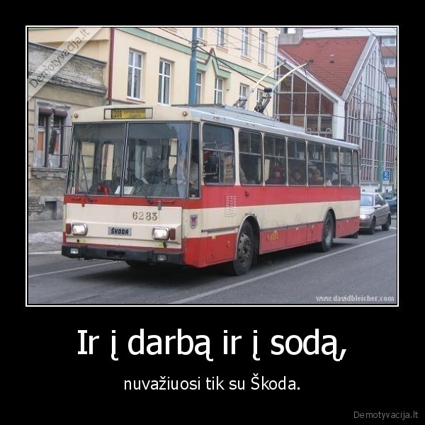 Ir į darbą ir į sodą,