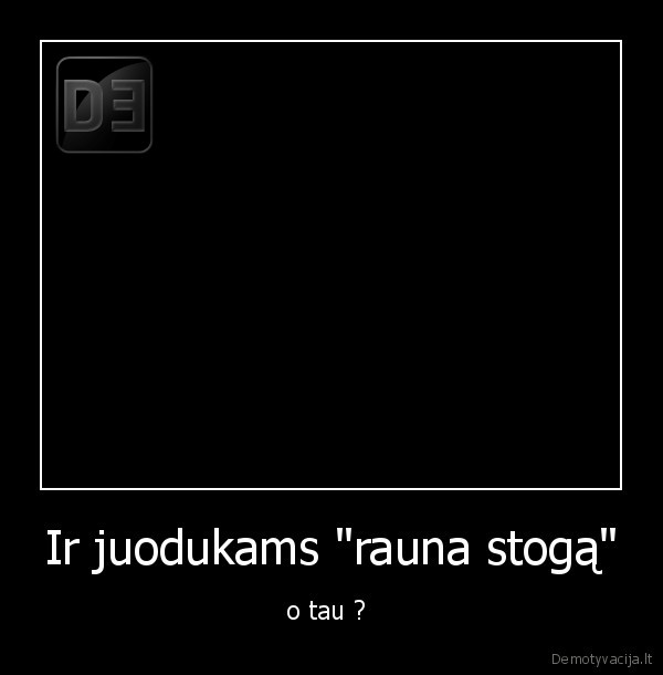Ir juodukams "rauna stogą"