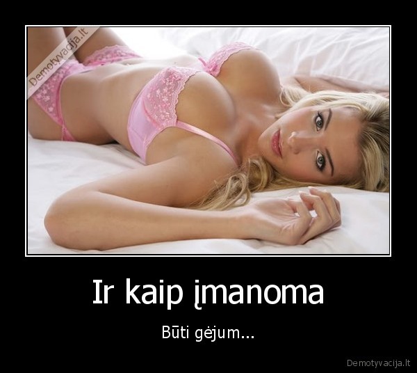 Ir kaip įmanoma