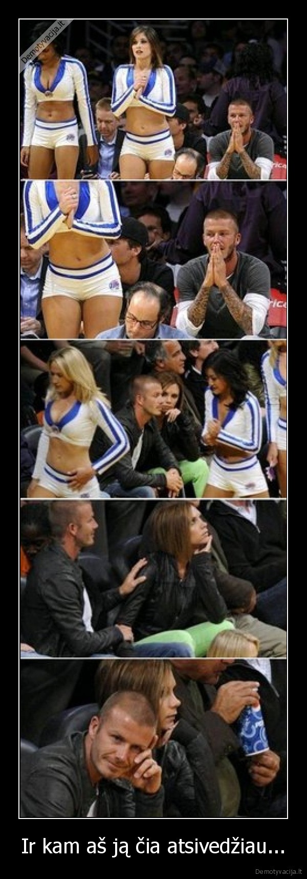 Ir kam aš ją čia atsivedžiau...