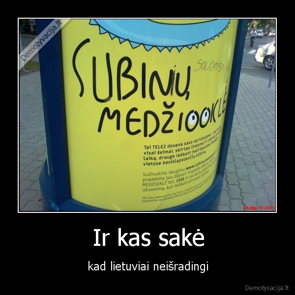 Ir kas sakė
