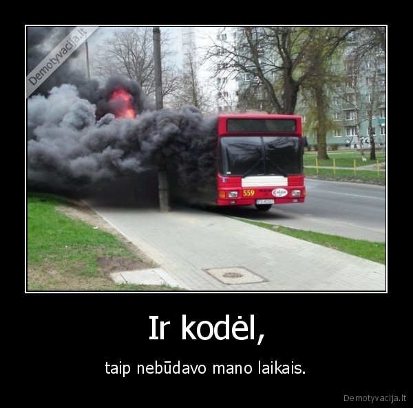 Ir kodėl,