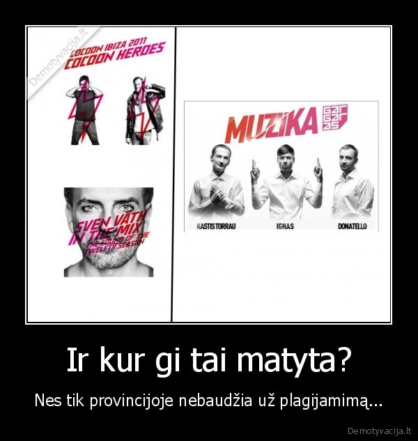 cocoon, heroes,kastis, torrau,donatello,ignas, iv,muzika