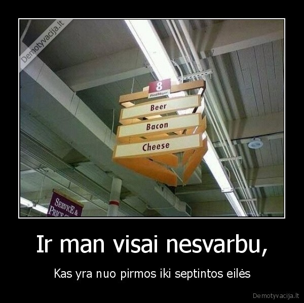 Ir man visai nesvarbu,