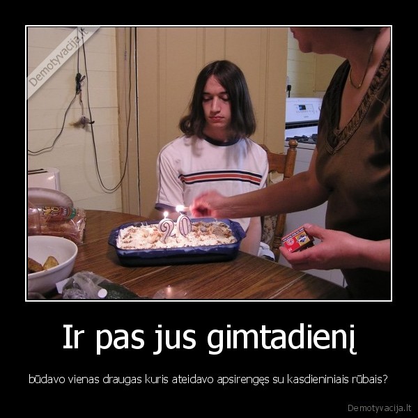 Ir pas jus gimtadienį