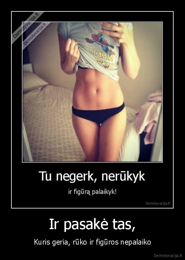 nereikia, taip, daryti, bled