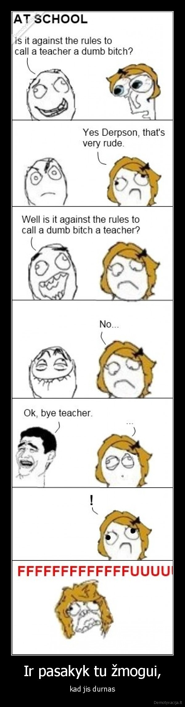 Ir pasakyk tu žmogui,