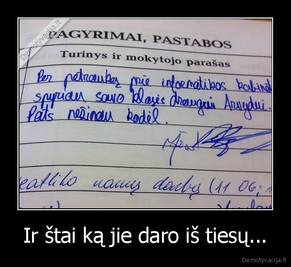 Ir štai ką jie daro iš tiesų...