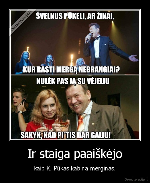 kestutis, pukas,stasys, povilaitis,merginos,panos