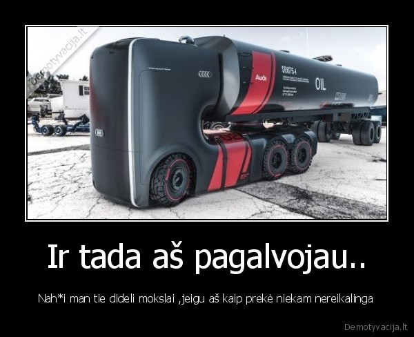 Ir tada aš pagalvojau..