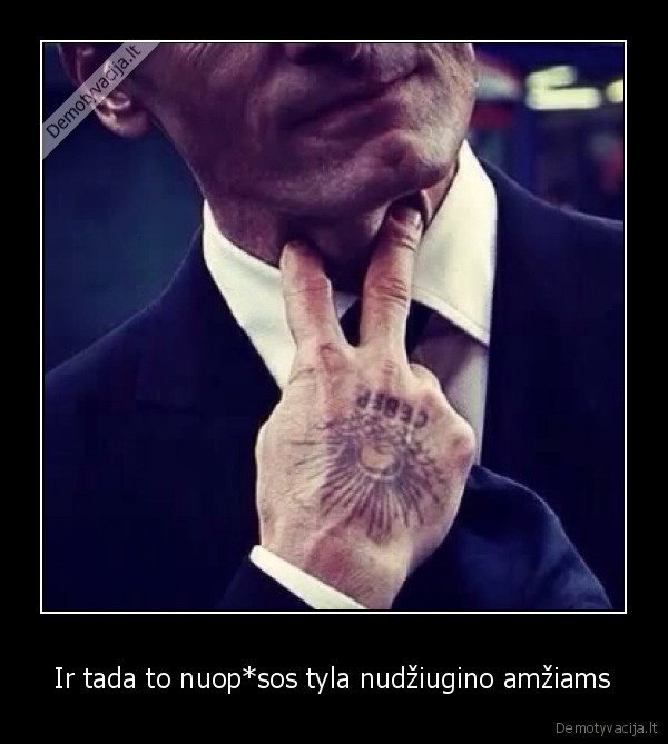 Ir tada to nuop*sos tyla nudžiugino amžiams