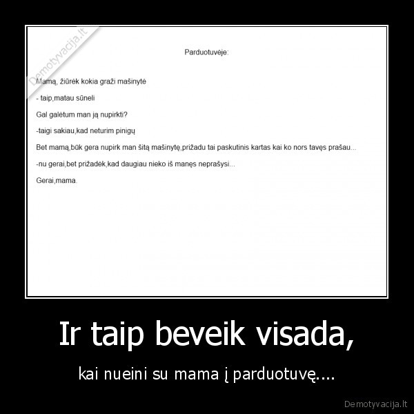 Ir taip beveik visada,