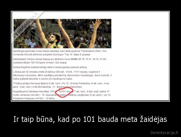 Ir taip būna, kad po 101 bauda meta žaidėjas