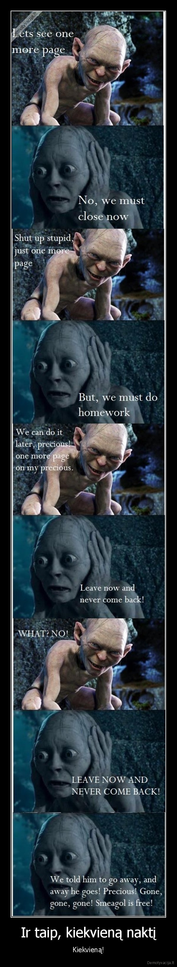 Ir taip, kiekvieną naktį