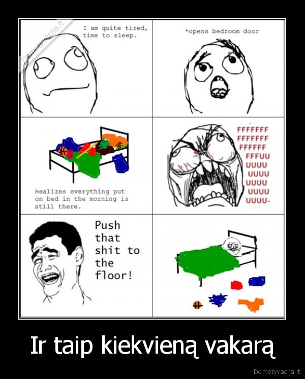 Ir taip kiekvieną vakarą