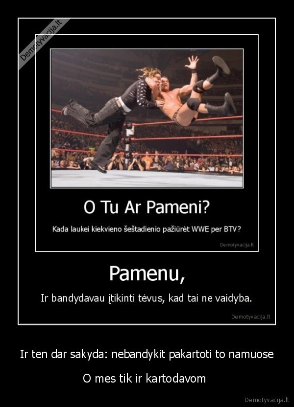 wwe,sulauzytos, lovos,praskeltos, lupos, d