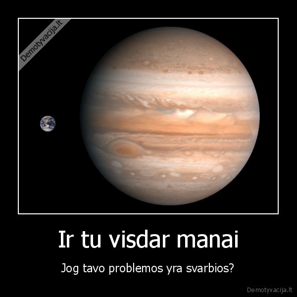 jupiteris,pasaulis,zeme,problemos