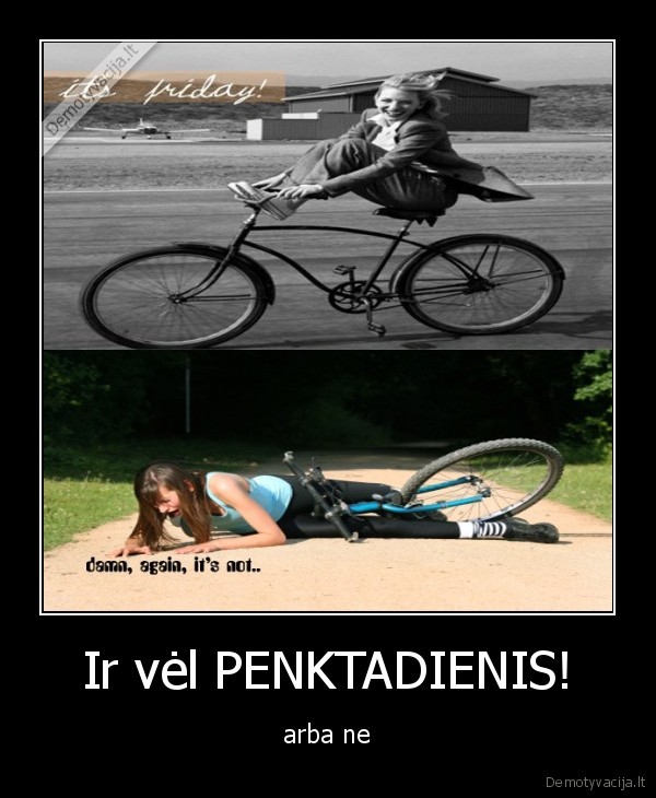 o, ne, tiek, geriu, kad, nebebezinau, kokia, dabar, diena, kubliaus, svoguns