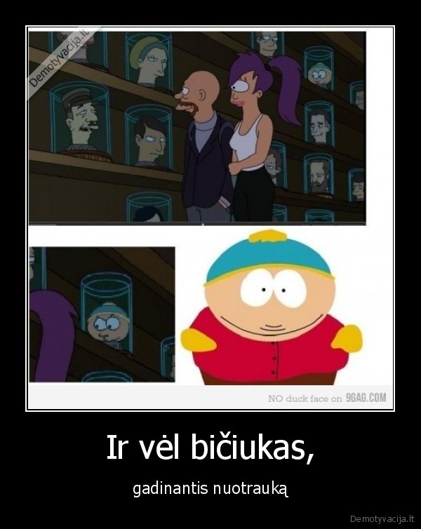 Ir vėl bičiukas,